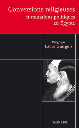 Conversions religieuses et mutations politiques en Egypte