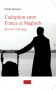 L'Adoption entre France et Maghreb